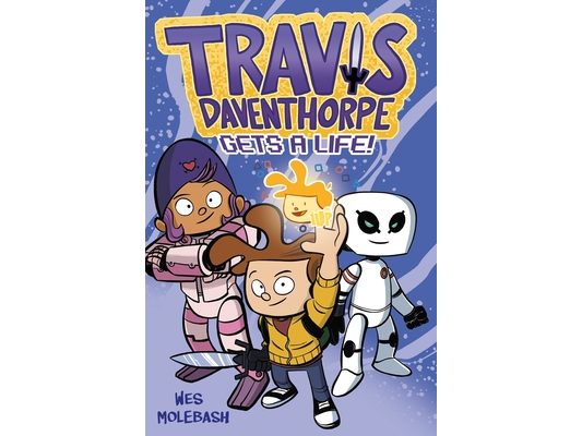 Travis Daventhorpe Gets a Life!: A Graphic Novel