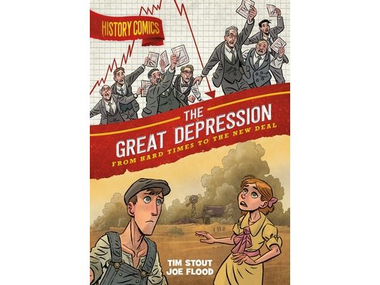History Comics: The Great Depression: From Hard Times to the New Deal
