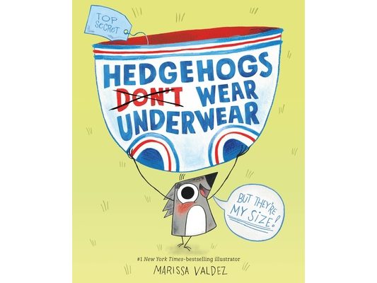 Hedgehogs Don't Wear Underwear