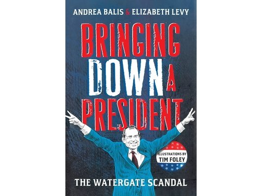 Bringing Down a President: The Watergate Scandal
