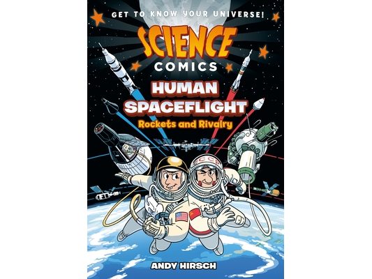 Science Comics: Human Spaceflight: Rockets and Rivalry