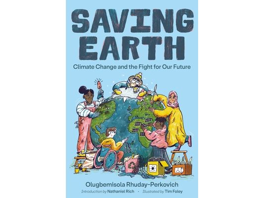 Saving Earth: Climate Change and the Fight for Our Future