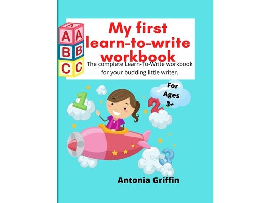 My first learn to write workbook: Amazing Learn to write book for Boys & Girls with easy tracing instructions for toddlers aged 3-5 mainly Pen Control