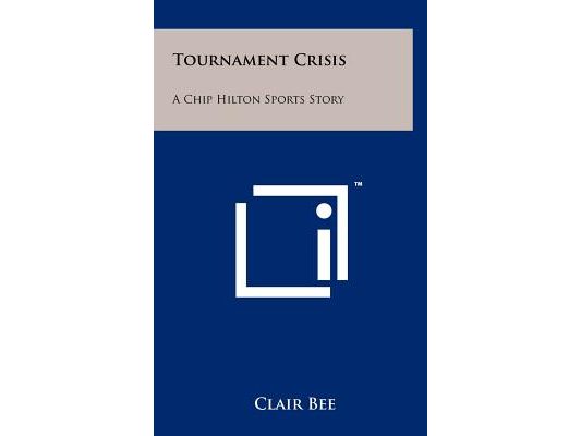 Tournament Crisis: A Chip Hilton Sports Story