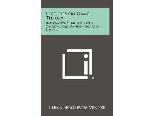 Lectures On Game Theory: International Monographs On Advanced Mathematics And Physics