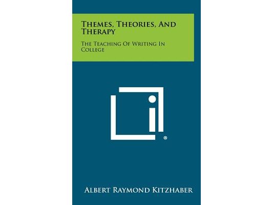 Themes, Theories, And Therapy: The Teaching Of Writing In College
