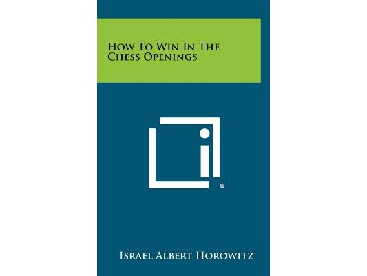 How To Win In The Chess Openings