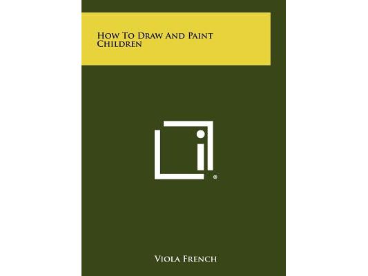 How to Draw and Paint Children