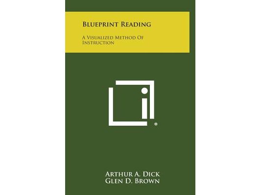 Blueprint Reading: A Visualized Method Of Instruction