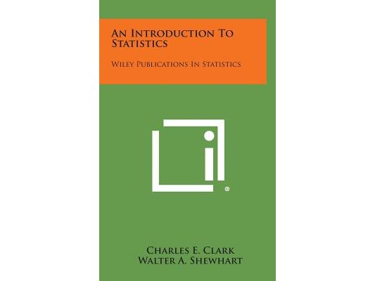 An Introduction to Statistics: Wiley Publications in Statistics