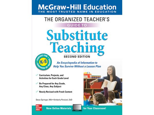 The Organized Teacher's Guide to Substitute Teaching, Grades K-8, Second Edition