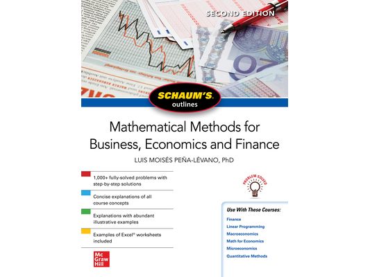 Schaum's Outline of Mathematical Methods for Business, Economics and Finance, Second Edition