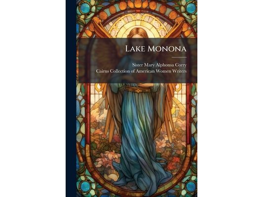 Lake Monona: An Episode Of The Summer School. John Norman And Cheerie
