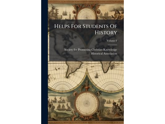 Helps For Students Of History; Volume 8