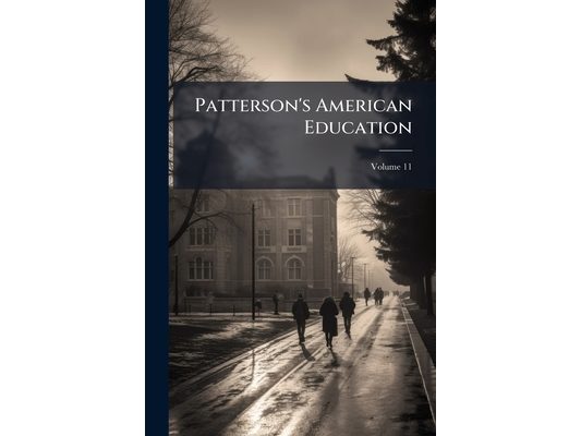 Patterson's American Education; Volume 11