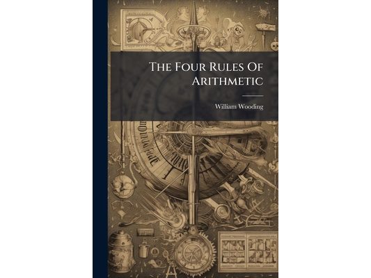 The Four Rules Of Arithmetic