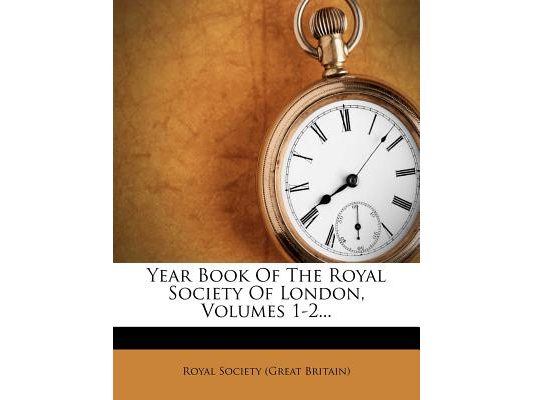 Year Book of the Royal Society of London, Volumes 1-2...