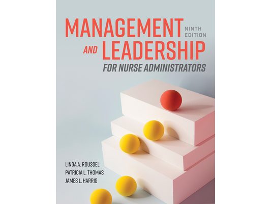 Management and Leadership for Nurse Administrators