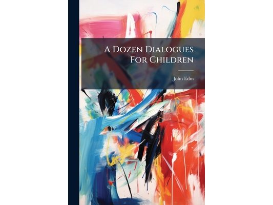 A Dozen Dialogues For Children