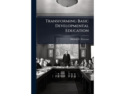 Transforming Basic Developmental Education: The Future Role of the Mentor in Company Grade Officer Professional Development