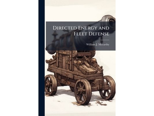 Directed Energy and Fleet Defense: Implications for Naval Warfare