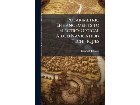 Polarimetric Enhancements to Electro-Optical Aided Navigation Techniques