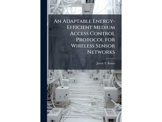 An Adaptable Energy-Efficient Medium Access Control Protocol for Wireless Sensor Networks