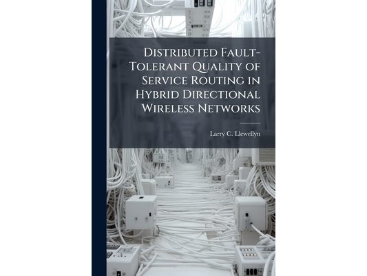 Distributed Fault-Tolerant Quality of Service Routing in Hybrid Directional Wireless Networks