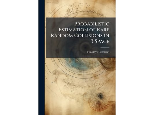 Probabilistic Estimation of Rare Random Collisions in 3 Space