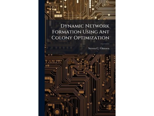 Dynamic Network Formation Using Ant Colony Optimization