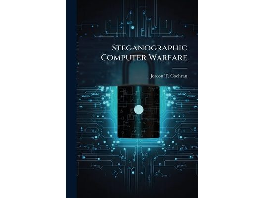 Steganographic Computer Warfare