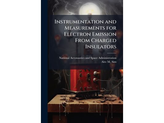 Instrumentation and Measurements for Electron Emission From Charged Insulators