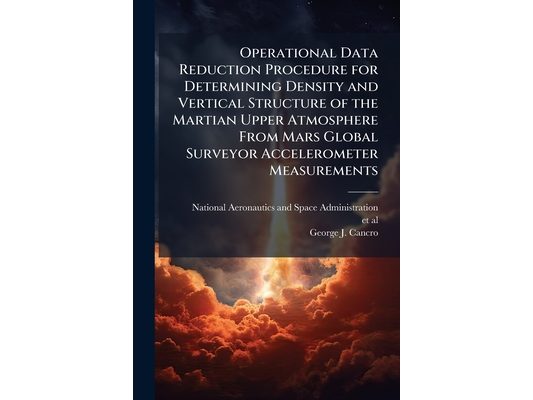 Operational Data Reduction Procedure for Determining Density and Vertical Structure of the Martian Upper Atmosphere From Mars Global Surveyor Accelero