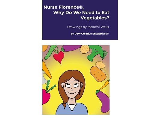 Nurse Florence(R), Why Do We Need to Eat Vegetables?