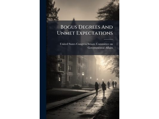 Bogus Degrees And Unmet Expectations: Are Taxpayer Dollars Subsidizing Diploma Mills?