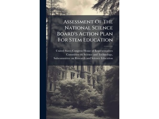 Assessment Of The National Science Board's Action Plan For Stem Education