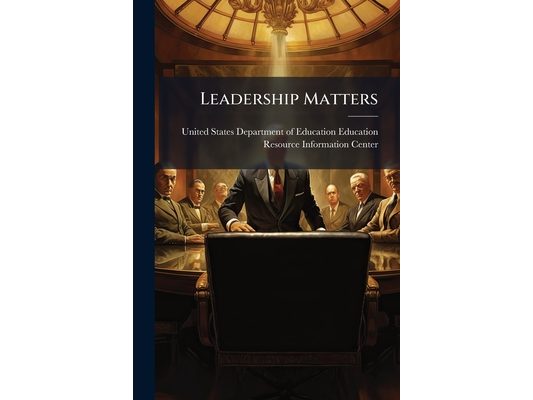 Leadership Matters: Building Leadership Capacity