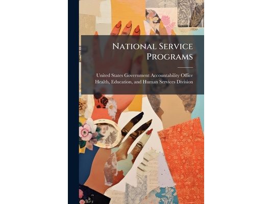 National Service Programs: AmeriCorps*USA--Early Program Resource and Benefit Information