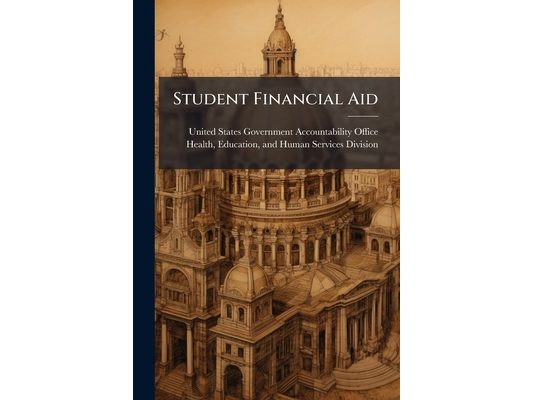 Student Financial Aid: Data Not Fully Utilized to Identify Inappropriately Awarded Loans and Grants