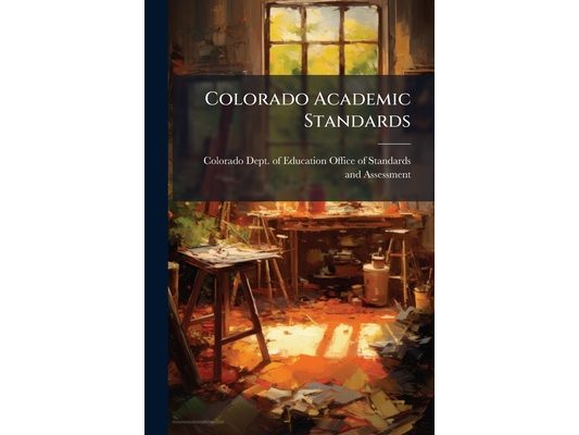Colorado Academic Standards: Visual Arts