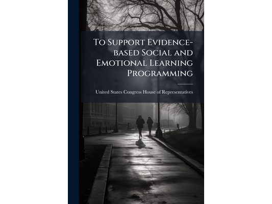 To Support Evidence-based Social and Emotional Learning Programming