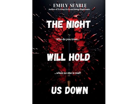 The Night Will Hold Us Down