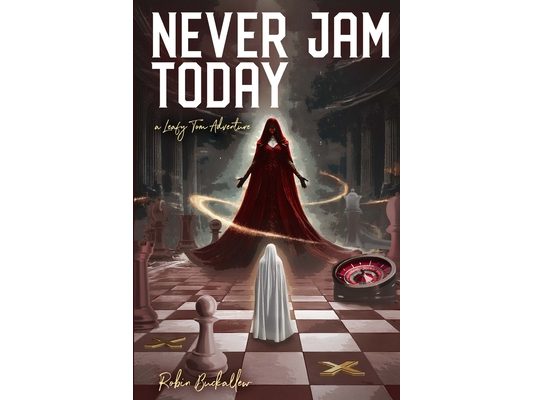 Never Jam Today: A Leafy Tom Adventure