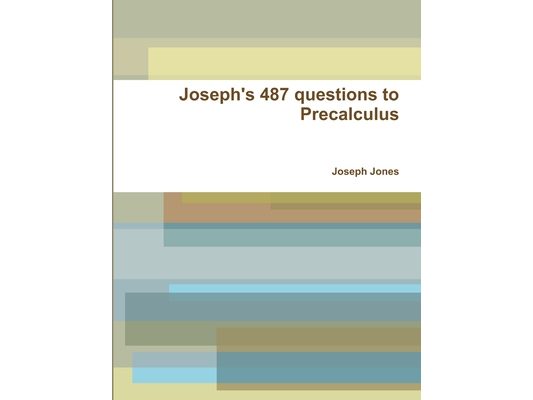 Joseph's 487 questions to Precalculus