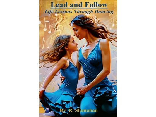 Lead and Follow: Life Lessons Through Dancing