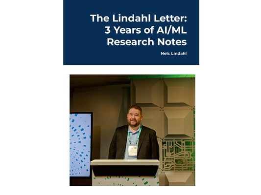 The Lindahl Letter: 3 Years of AI/ML Research Notes