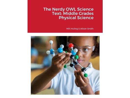 The Nerdy OWL Science Text: Middle Grades Physical Science