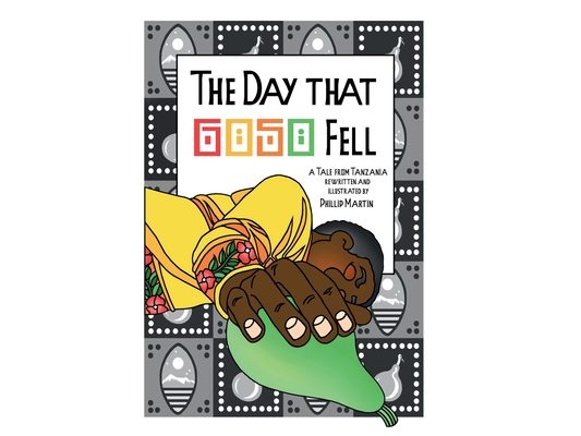 The Day that Goso Fell (glossy cover): A Tale from Tanzania