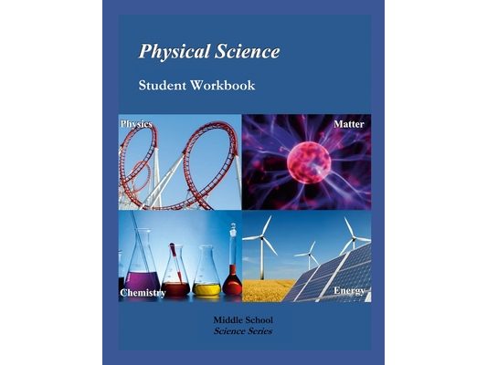 Physical Science: Student Workbook, 7th Edition: Middle School Science Series