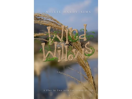 The Wind in the Willows: A Play: A Play in Two Acts for Young Actors